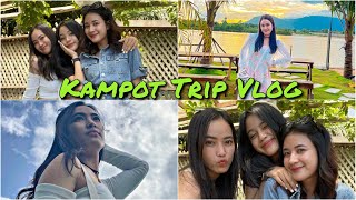 ដំណើរកំសាន្តទៅខេត្តកំពត-Kampot trip Vlog l ឌីមាស l Dymeas