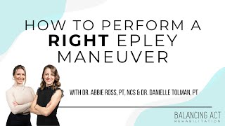 How to Perform a Right Epley Maneuver (short version) for Home-BPPV