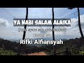 ANTA SYAMSUN (YA NABI SALAM ALAIKA) COVER BY RIFKI ALFIANSYAH || Full Lirik