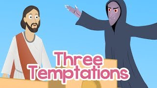 Three Temptations | 100 Bible Stories