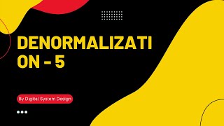 Denormalization and Normalization - 5