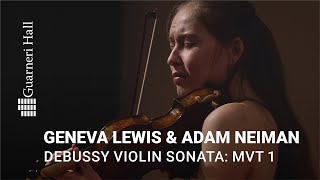 Geneva Lewis \u0026 Adam Neiman: Debussy Violin Sonata (Mvt. 1 Allegro vivo)