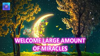 WELCOME LARGE AMOUNT OF MIRACLES IN ONE HOUR - HIGH FREQUENCY - 1111 111 11 1 Hz - Attract Miracles