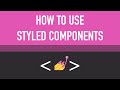 How To Use Styled Components In Your React Application | Learn Web Development Now