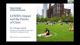 Part 1   Hixon Center Conference: COVID's Impact and the Future of Cities