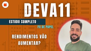 ESTUDO COMPLETÍSSIMO - DEVA11 - O QUE VEM ACONTENCEOD COM OS FIIS HIGH YIELD?