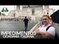 Impedimentos para Cidadania Italiana - 4 fatores fundamentais