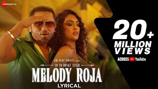 Melody Roja - Lyrical | Yo Yo Honey Singh | Subiksha Shivakumar