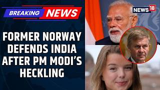 Ex Norway Minister Erik Solheim Defends India After PM Modi Heckled By Journalist | News18