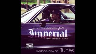 Imperial - Mitchy Slick \u0026 OsoOcean (Prod. by Tre Boogie)