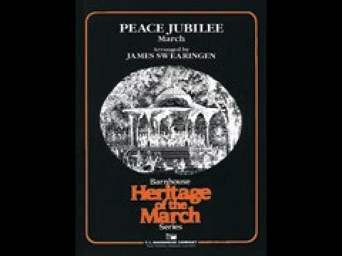 Peace Jubilee Karl L King Arr James Swearingen Youtube