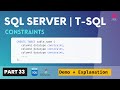 33. CONSTRAINTS in SQL Sever | Introduction & Overview | List of Constraints