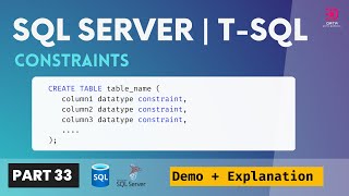 33. CONSTRAINTS in SQL Sever | Introduction & Overview | List of Constraints
