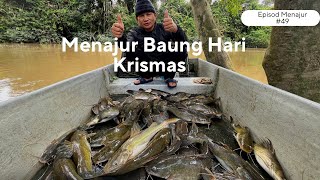 [Eps 49] Menajur Baung Sungai Sempena Hari Krismas