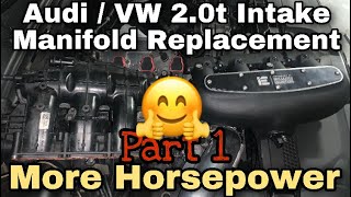 Audi / VW 2.0t Intake Manifold Removal / Upgrade IE Part 1 (+Horsepower)  IN 10 minutes | Audi MODS