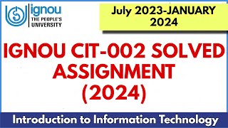 CIT 002 Solved Assignment 2023-24 II IGNOU CIT 2  SOLVED ASSIGNMENT 2024 NEW