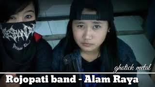 Lagu metal rojopati - Alam Raya