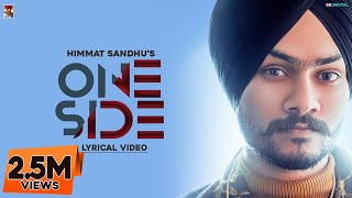 One Side : Himmat Sandhu (Full Song) Laddi Gill | Latest Punjabi Songs 2020