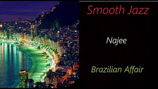 Najee - Brazilian Affair | ♫ RE ♫