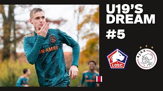 U19'S DREAM #5 - The Next Step | Lille OSC U19 - AFC Ajax U19