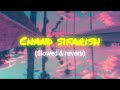 Chand sifarish | slowed and reverb lofi song 😌
