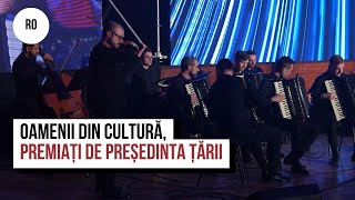 Oamenii din cultură, premiați de președinta țării