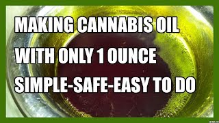 🌱How To Make Cannabis / RSO Oil in 6 steps ~💪 simple, easy & safe to do~ Marijuana Experts ~