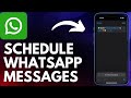 How To Schedule WhatsApp Messages On iPhone (2025)