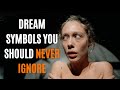 6 Common Dream Meanings You Should Never Ignore