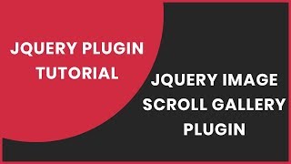 Jquery Simple Image Scroll Gallery Plugin | JQuery Plugin Tutorial | uploading soon