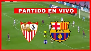 🔴 SEVILLA vs BARCELONA [EN VIVO] - LA LIGA | ¡JUEGA LAMINE YAMAL!