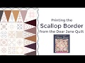 How to Print the Scallop Borders from the Dear Jane Add-On for Electric Quilt 8 (EQ8)