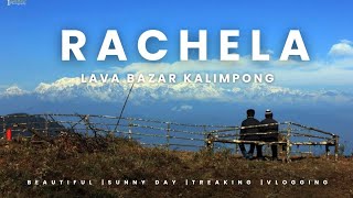 Rachela Dara || Lava Bazar || Kalimpong || Treaking || Vlogging ||