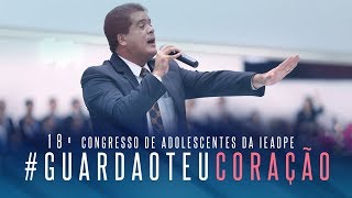 Jair Santos | 18º Congresso de Adolescentes da IEADPE | 25.01.2018
