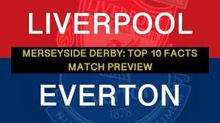 Liverpool Vs Everton Match Preview | Merseyside Derby TOP 10 FACTS. EVERTON HAVEN'T BEAT LFC SINCE..