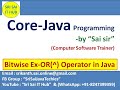 65. Bitwise Exclusive OR Operator in java Program || Ex-OR(^) || NOR Operator
