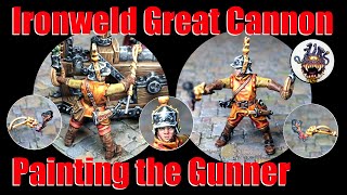 Ironweld Great Cannon: Painting the Artilleryman in Hammerhal Aqsha colors + The Thundercaller Story