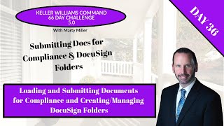 KW 66 5.0 Day 36 - Submitting Docs for Compliance and Managing DocuSign Folders