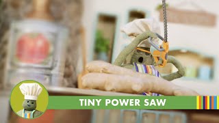 Tiny Chef | Tiny Power Saw