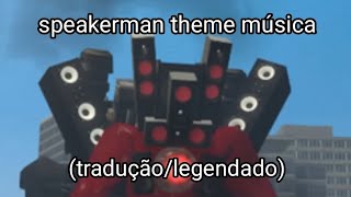 speakerman theme música (tradução/legendado)