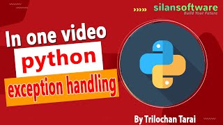 Python Exception Handling || Python for Beginners || Silan Software || pythontpoint.org