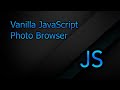 Create A Photo Browser With Vanilla JavaScript