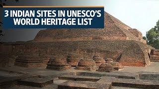 UNESCO adds three Indian sites to its World Heritage list