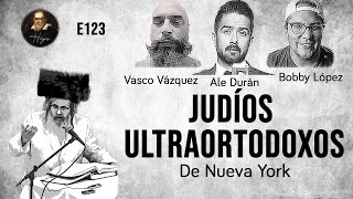 Herejes E123: Judíos Ultraortodoxos de Nueva York