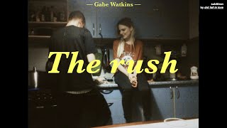 [THAISUB] Gabe Watkins - the rush แปลเพลง