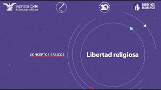 Conceptos Básicos de DDHH 28: Libertad Religiosa (Andrés González Watty)