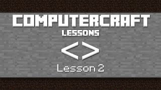 ComputerCraft Lua Tutorial - Lesson Two