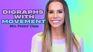 Digraphs with Movement Mrs. Peters Class