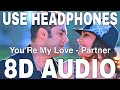 You'Re My Love (8D Audio) || Partner || Salman Khan, Lara Dutta, Govinda, Katreena Kaif