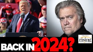Panel: Bannon Says Trump Will BE BACK In 2024
